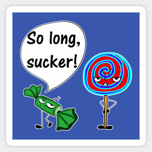 So Long, Sucker! Sticker